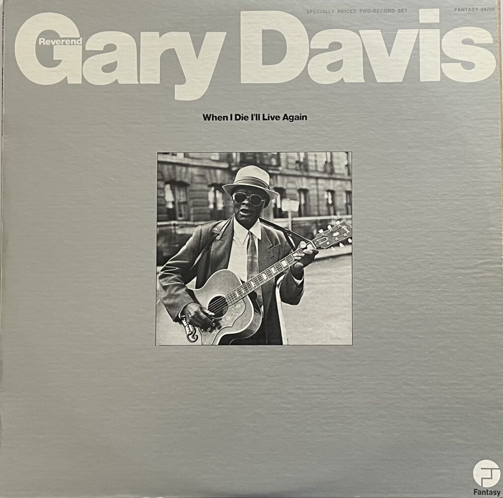 #3. REVEREND GARY DAVIS-WHEN I DIE I LIVE AGAIN-FANTASY