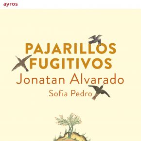 Pajarillos Fugitivos Jonatan Alvarado