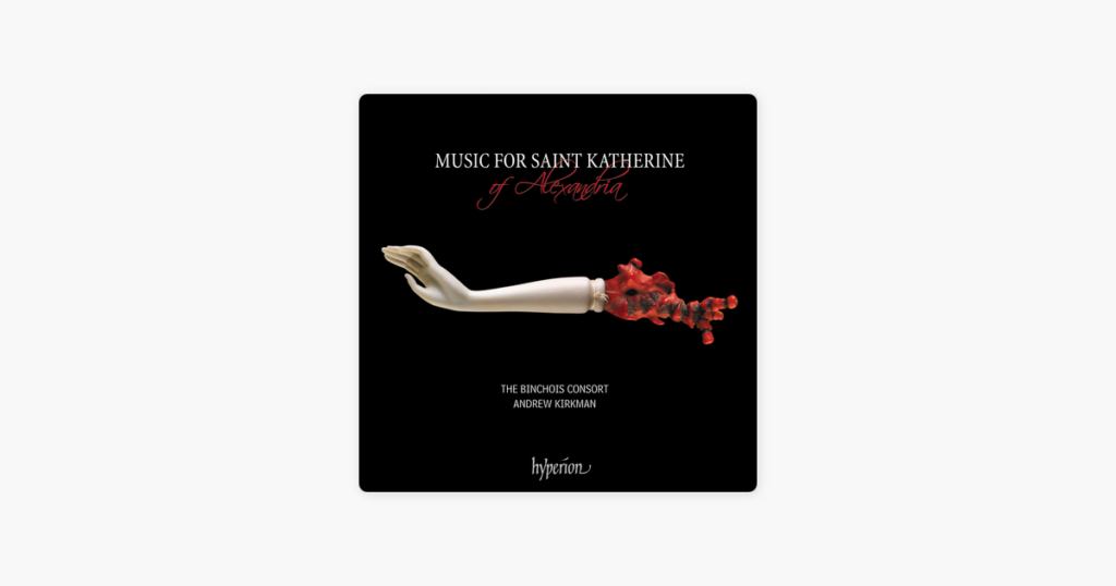 Music for Saint Katherine of Alexandria Binchois Co